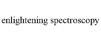 ENLIGHTENING SPECTROSCOPY