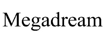 MEGADREAM