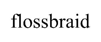 FLOSSBRAID