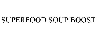 SUPERFOOD SOUP BOOST