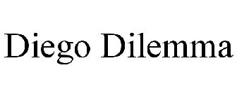 DIEGO DILEMMA