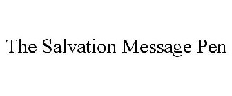 THE SALVATION MESSAGE PEN