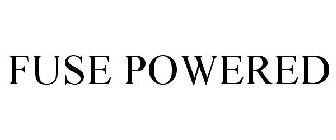 FUSE POWERED