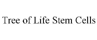 TREE OF LIFE STEM CELLS