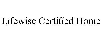 LIFEWISE CERTIFIED HOME