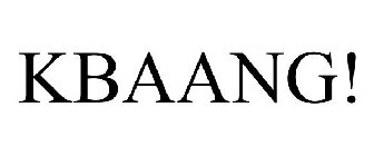 KBAANG!