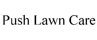 PUSH LAWN CARE