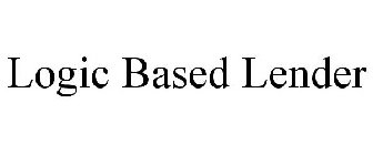 LOGIC BASED LENDER