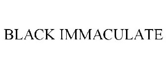 BLACK IMMACULATE