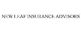 NEW LEAF INSURANCE ADVISORS