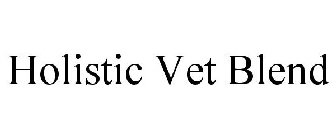 HOLISTIC VET BLEND