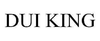 DUI KING