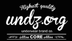 HIGHEST QUALITY UNDZ.ORG UNDERWEAR BRAND CO. EDITION CORE EDITION