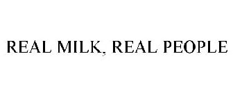 REAL MILK, REAL PEOPLE