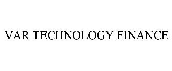 VAR TECHNOLOGY FINANCE