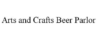 ARTS AND CRAFTS BEER PARLOR