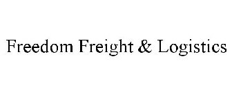 FREEDOM FREIGHT & LOGISTICS