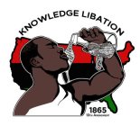 KNOWLEDGE LIBATION 1865 13TH AMENDMENT AARON; ABBOTT; ALEXANDER; ALI; BAILEY; BAKER; BECKWOURTH; BENNETT; CALE; CALLOWAY; CARMICHAEL; CARTER; ELLINGTON; EVERS; FARMER; FAUSET; FLIPPER; GAINES; GREGORY