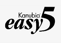 KANUBIA EASY 5