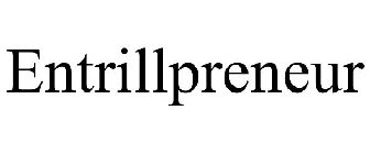 ENTRILLPRENEUR