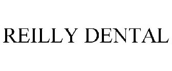 REILLY DENTAL