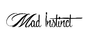 MAD INSTINCT