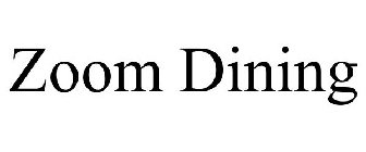 ZOOM DINING