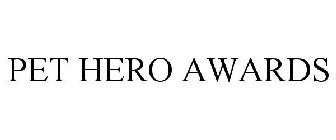 PET HERO AWARDS