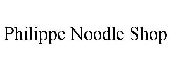 PHILIPPE NOODLE SHOP