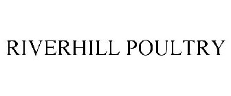 RIVERHILL POULTRY