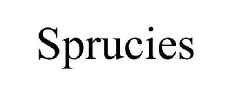 SPRUCIES