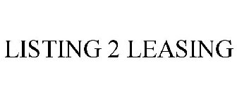 LISTING 2 LEASING