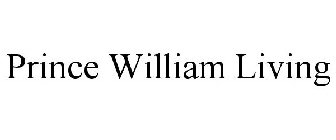 PRINCE WILLIAM LIVING
