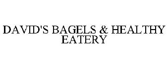 DAVID'S BAGELS & HEALTHY EATERY