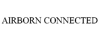 AIRBORN CONNECTED