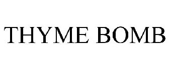 THYME BOMB