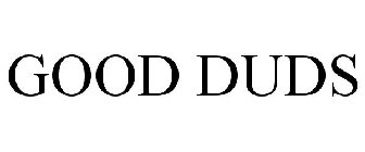 GOOD DUDS