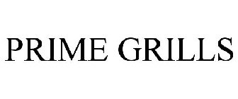 PRIME GRILLS