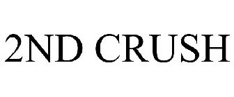 2ND CRUSH