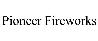 PIONEER FIREWORKS