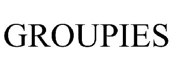 GROUPIES
