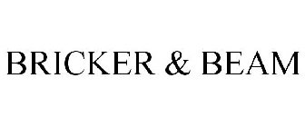 BRICKER & BEAM