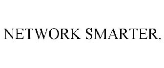 NETWORK SMARTER.
