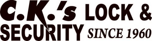 C.K.'S LOCK & SECURITY SINCE 1960