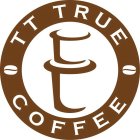 TT TRUE COFFEE