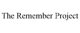 THE REMEMBER PROJECT