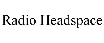 RADIO HEADSPACE