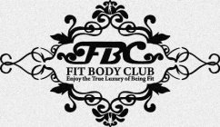 FBC FIT BODY CLUB ENJOY THE TRUE LUXURYOF BEING FIT