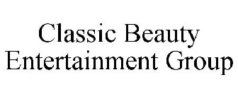 CLASSIC BEAUTY ENTERTAINMENT GROUP