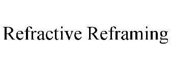 REFRACTIVE REFRAMING